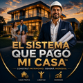 EL SISTEMA QUE PAGÓ MI CASA™