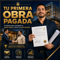 TU PRIMERA OBRA PAGADA™
